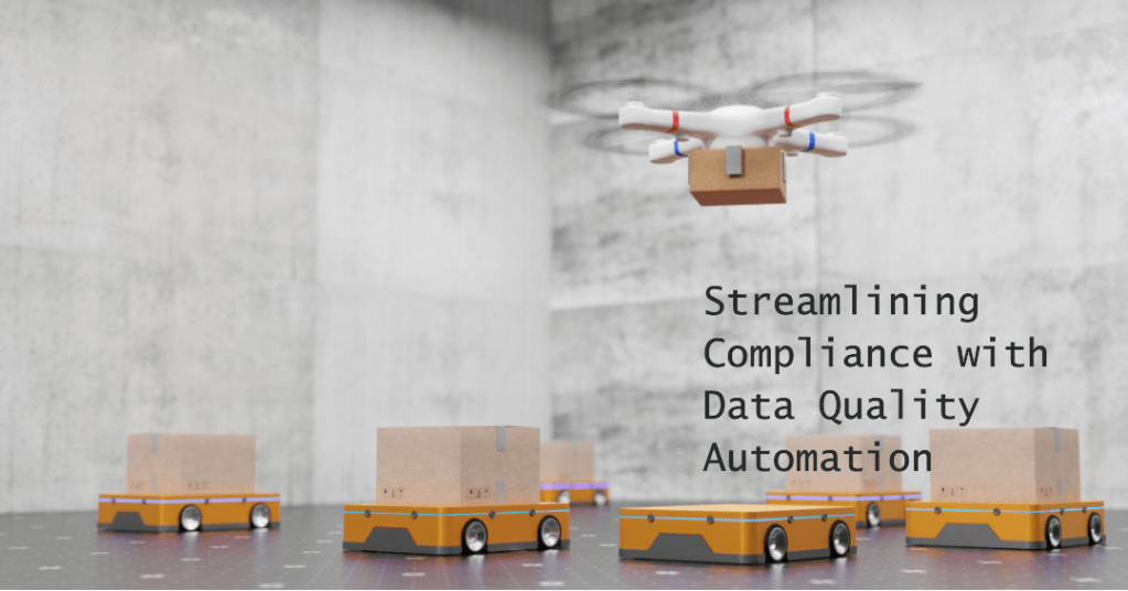 streamline compliance with data quality automation