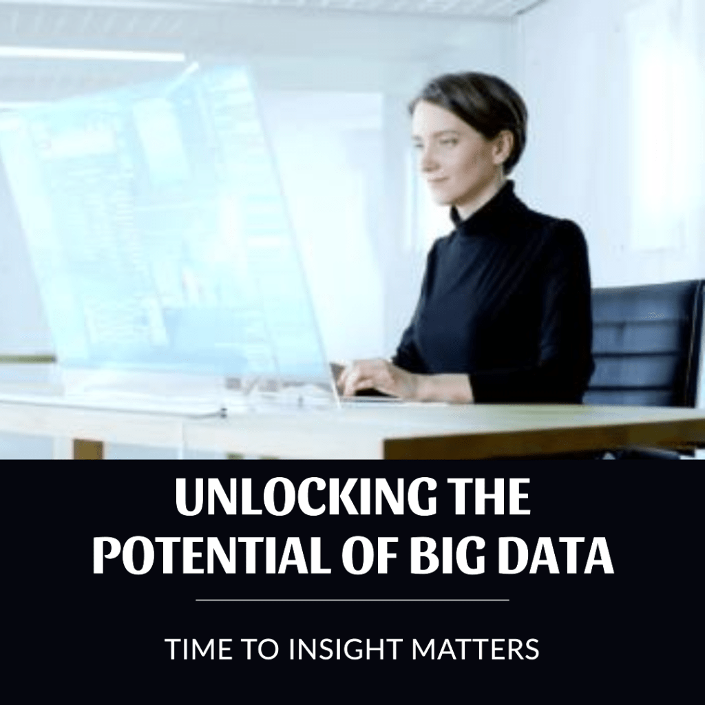 Time to Insight is the defining characteristic of big data