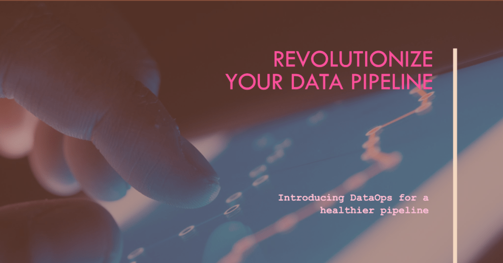 introducing DataOps for healthier data pipelines
